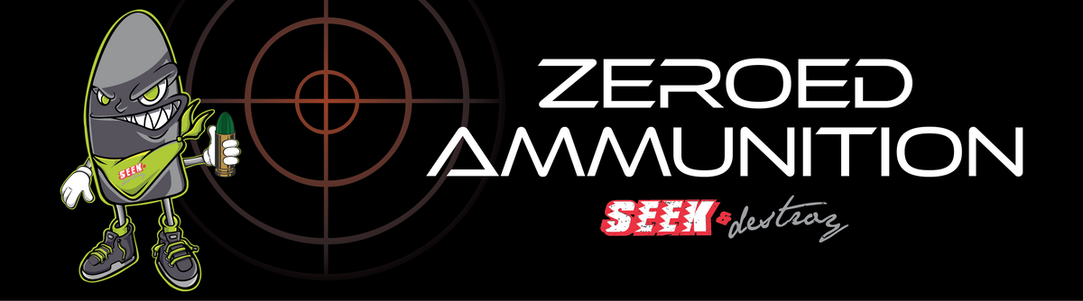 Zeroed Ammunition